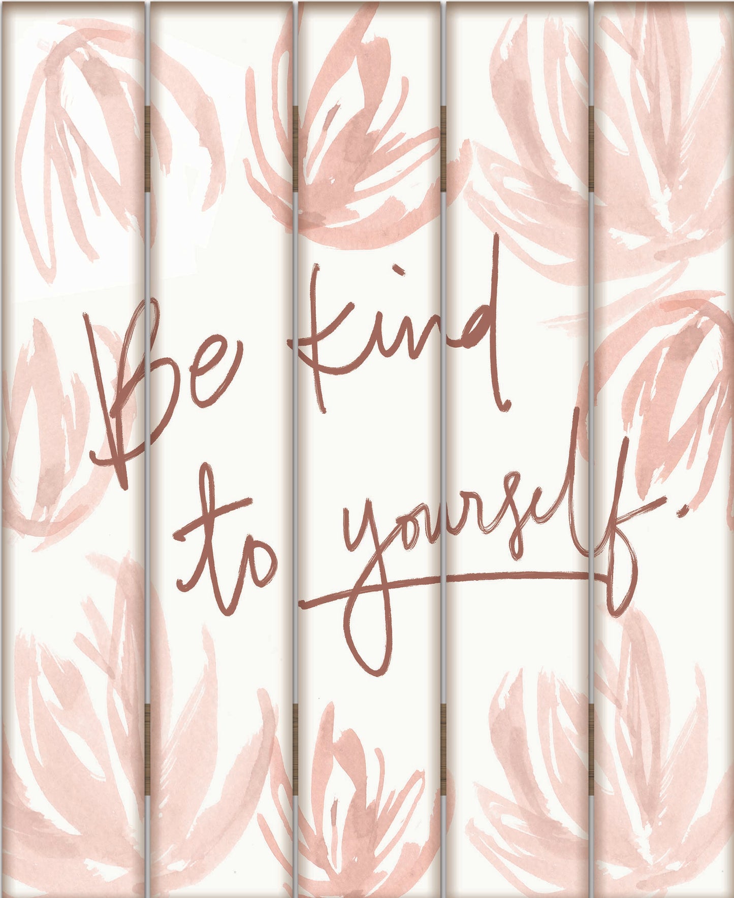 Pallet wall art saying "Be kind to yourself"