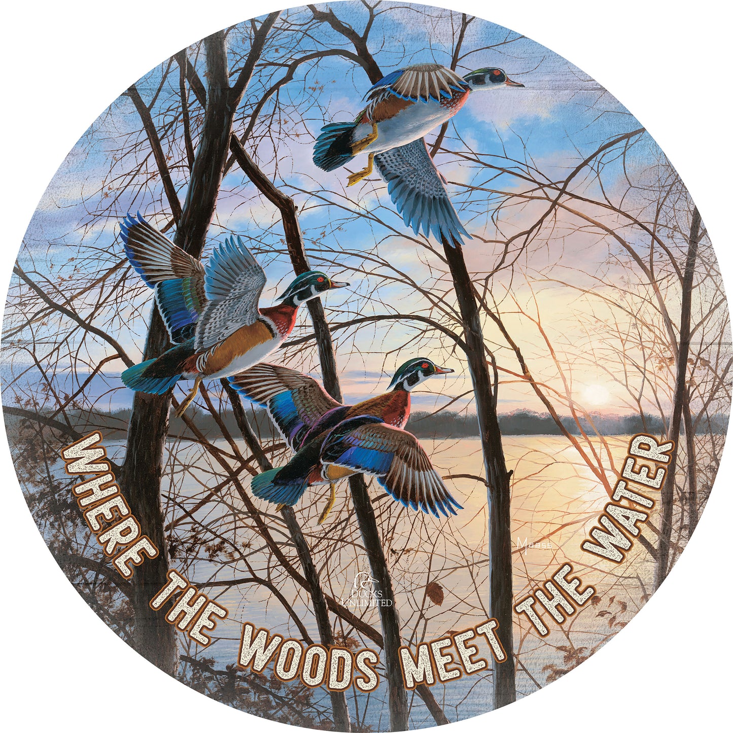 Evening Flight Wood Ducks "Where the Woods Meet the Water" 21" Round Wood Sign - Official Ducks Unlimited Art