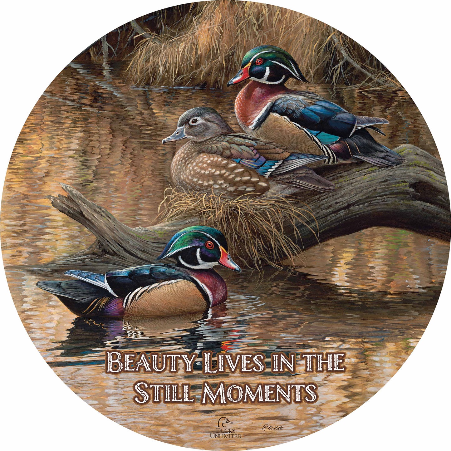 Sitting Pretty Wood Ducks "Beauty Lives in the Still Moments" 21" Round Wood Sign - Official Ducks Unlimited Art