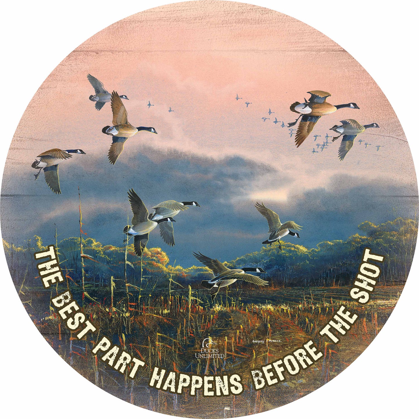 Days End "The Best Stories Start Before Sunrise." 21" Round Wood Sign - Official Ducks Unlimited Art