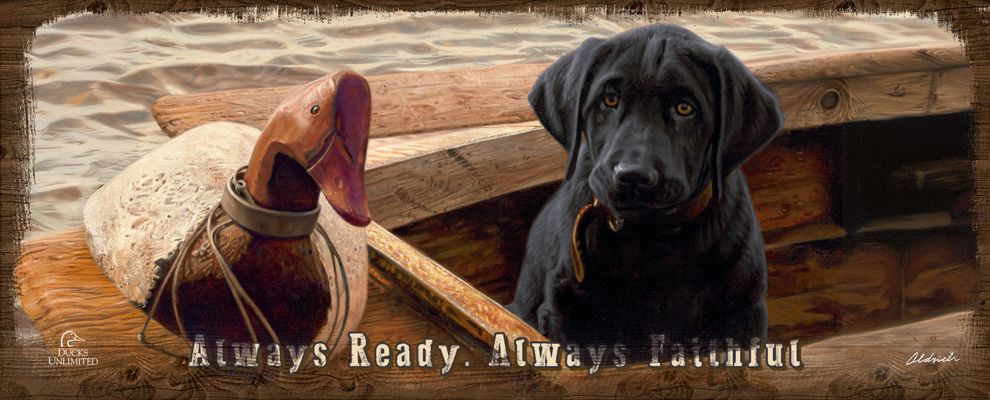 Old School Black Lab "Always Ready. Always Faithful." 12" x 30" Wood Sign - Official Ducks Unlimited Art