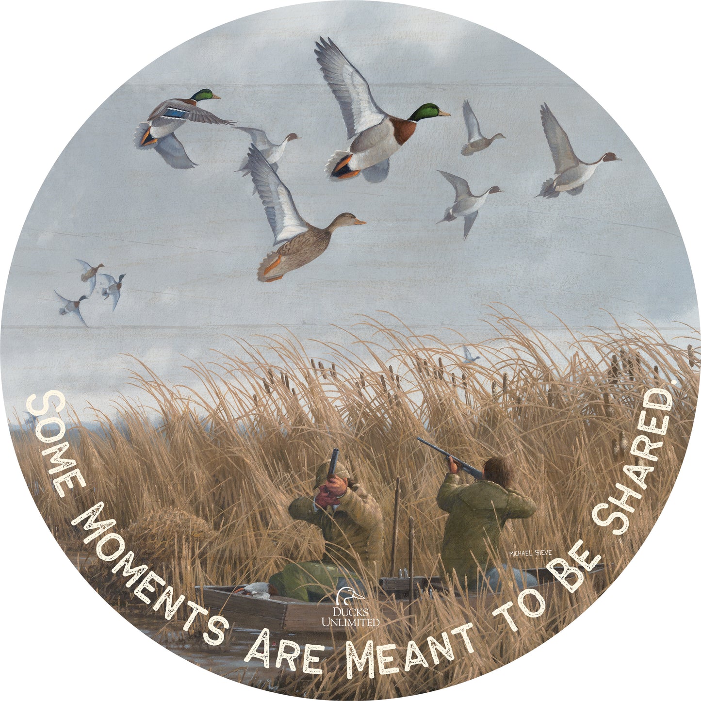 Mallards & Pintails "Some Moments Are Meant to Be Shared." 21" Round Wood Sign - Official Ducks Unlimited Art