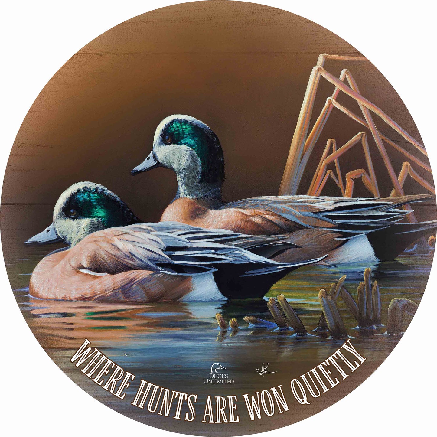 American Widgeon “Where Hunts Are Won Quietly.” 21" Round Wood Sign - Official Ducks Unlimited Art