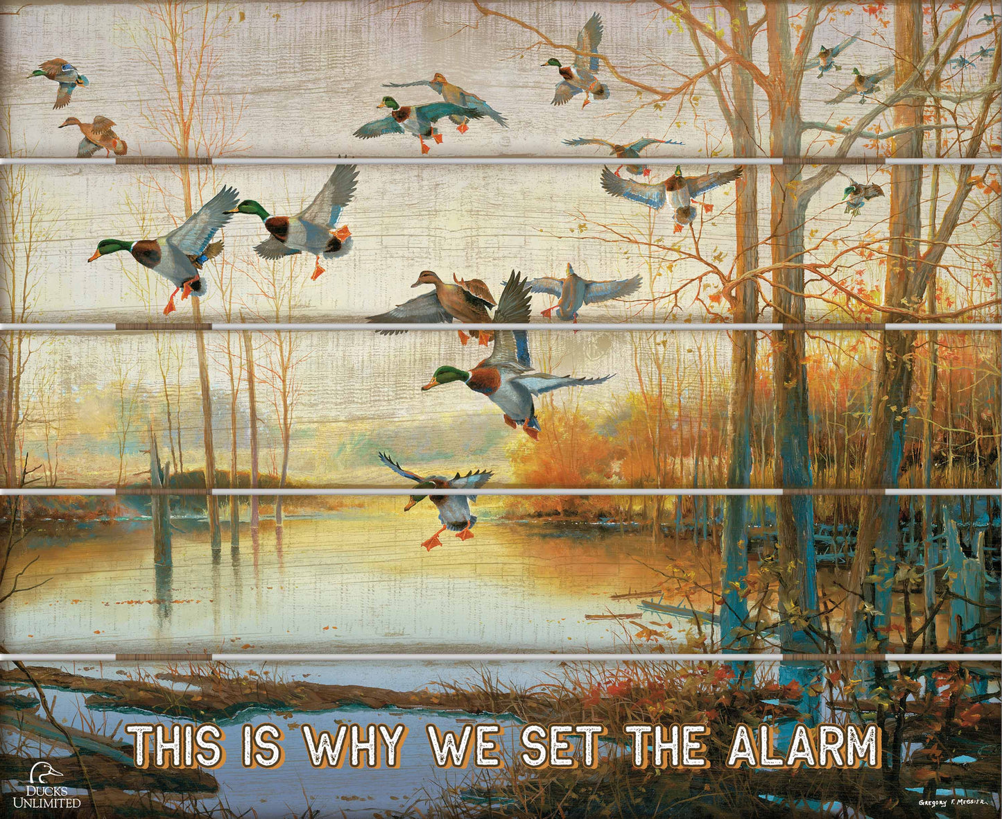 Graceful Descent "This Is Why We Set the Alarm."  18" x 22" Pallet Wall Art - Official Ducks Unlimited Art
