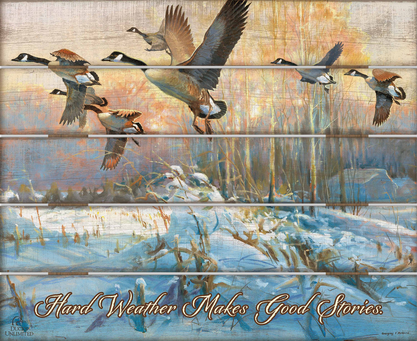 Late Departure Canada Geese "Hard Weather Makes Good Stories."  18" x 22" Pallet Wall Art - Official Ducks Unlimited Art