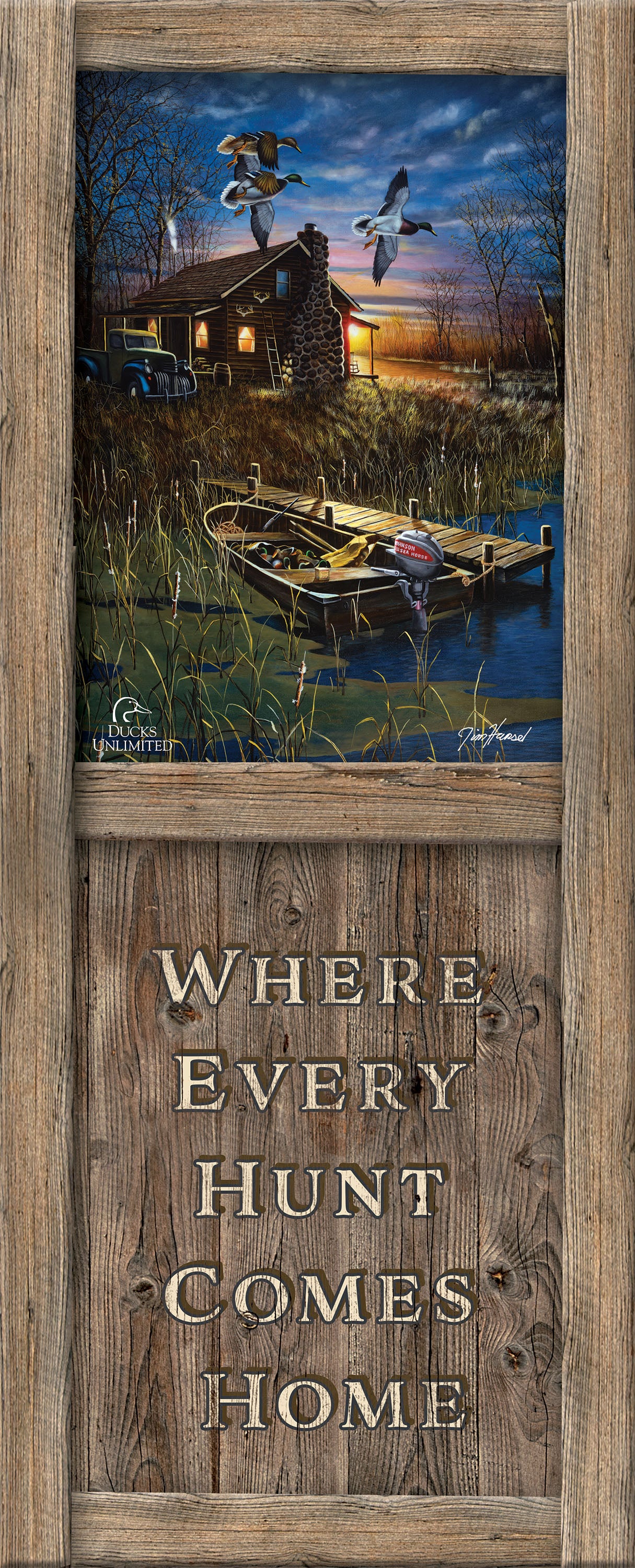 My Favorite Place "Where Every Hunt Comes Home."  12" x 30" Wood Sign - Official Ducks Unlimited Art