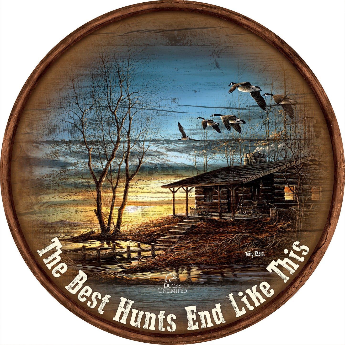 Evening Retreat "The Best Hunts End Like This."  21" Round Wood Sign - Official Ducks Unlimited Art