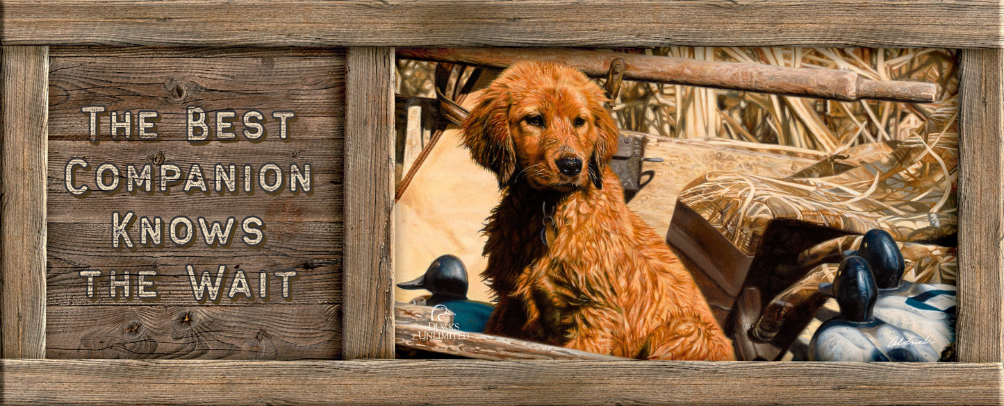 Pup Commander  Golden Retriever "The Best Companion Knows the Wait." 12" x 30" Wood Sign - Official Ducks Unlimited Art