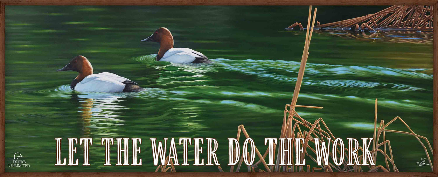 A Beautiful Day “Let the Water Do the Work.” 12" x 30" Wood Sign  - Official Ducks Unlimited Art