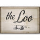 The Loo - 12" x 18" Wood Sign
